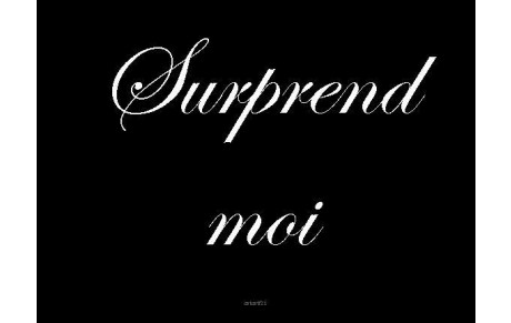 SURPREND MOI